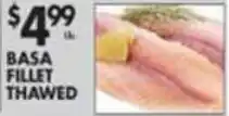 Pioneer Supermarkets Basa Fillet Thawed offer