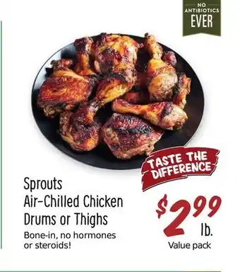 Sprouts Farmers Market Sprouts air-chilled chicken drums or thighs offer