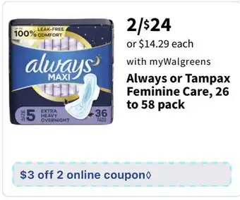 Walgreens Always or tampax feminine care, 26 to 58 pack offer