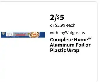 Walgreens Complete home aluminum foil or plastic wrap offer