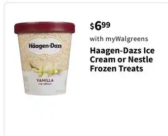 Walgreens Haagen-dazs ice cream or nestle frozen treats offer