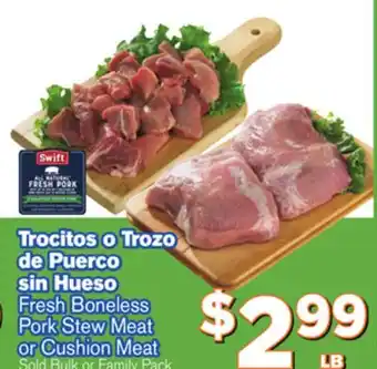 El Super Fresh Fresh boneless pork stew meat or cushion meat offer