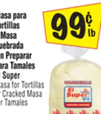 El Super Masa for tortillas or cracked masa for tamales offer