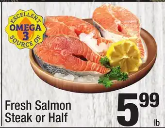 Super King Markets Fresh salmon steak or half offer