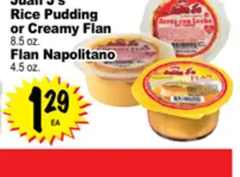 Superior Grocers Juan j' s rice pudding or creamy flan 8.5 oz. flan napolitano 4.5 oz offer