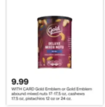 CVS Gold emblem or gold emblem abound mixed nuts 17-17.5 oz, cashews 17.5 oz, pistachios 12 oz or 24 oz offer