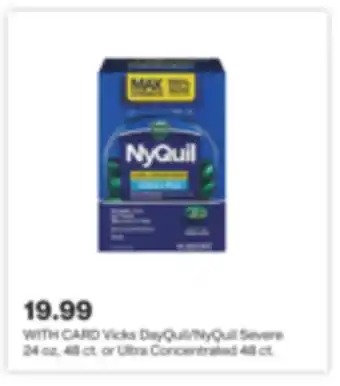 CVS Vicks dayquil/nyquil severe 24 oz, 48 ct. or ultra concentrated 48 ct offer