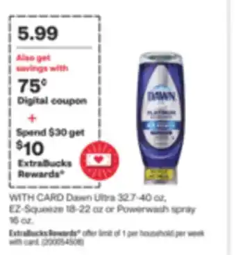 CVS Dawn ultra 32.7-40 oz, ez-squeeze 18-22 oz or powerwash spray 16 oz offer