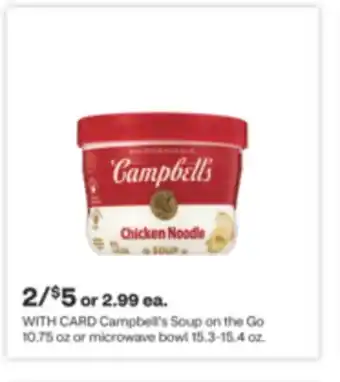 CVS Campbell's soup on the go 10.75 oz or microwave bowl 15.3-15.4 oz offer