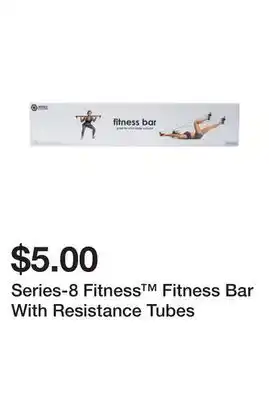 Five Below Series-8 fitness fitness bar with resistance tubes offer