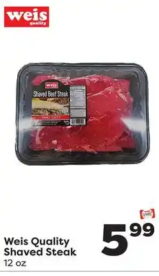 Weis Markets Weis quality shaved steak offer