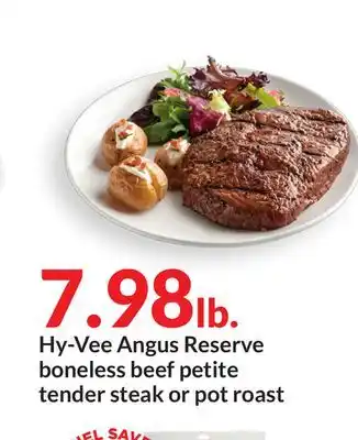 Hy-Vee Hy-vee angus reserve boneless beef petite tender steak or pot roast offer