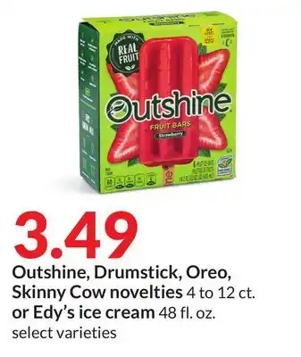 Hy-Vee Outshine, drumstick, oreo, skinny cow novelties 4 to 12 ct. or edy's ice cream 48 fl. oz offer
