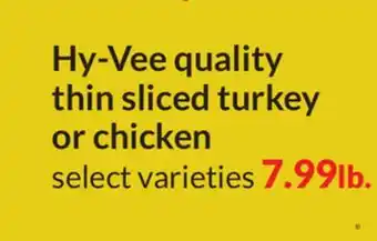 Hy-Vee Hy-vee quality thin sliced turkey or chicken offer