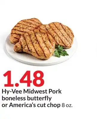 Hy-Vee Hy-vee midwest pork boneless butterfly or america's cut chop offer