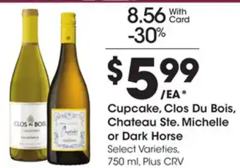 Ralphs Cupcake, clos du bois, chateau ste. michelle or dark horse offer