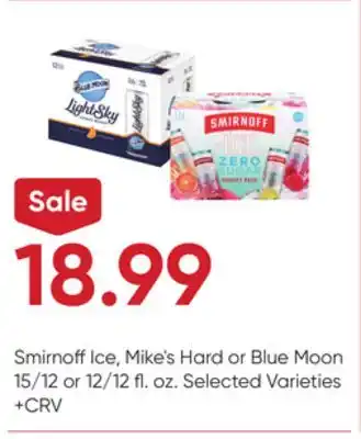 Stater Bros Smirnoff ice, mike's hard or blue moon offer
