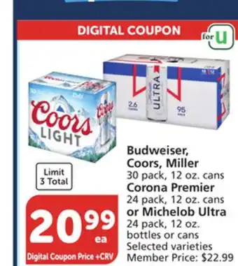 Albertsons Budweiser, coors, miller 30 pack, 12 oz. cans corona premier 24 pack, 12 oz. cans or michelob ultra 24 pack, 12 oz. bottles o offer