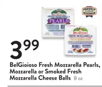 Fresh Thyme Belgioioso fresh mozzarella pearls, mozzarella or smoked fresh mozzarella cheese balls offer