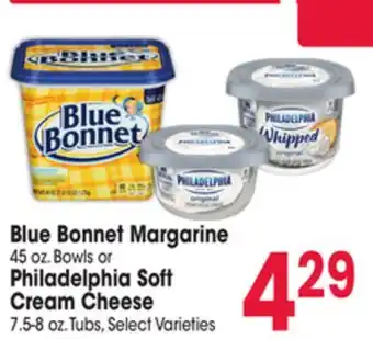 Jewel-Osco Blue bonnet margarine 45 oz. bowls or philadelphia soft cream cheese 7.5-8 oz. tubs offer