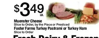 Jons International Muenster Cheese, Foster Farms Turkey Pastrami Or Turkey Ham offer
