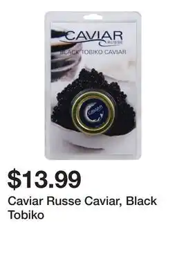 Wegmans Caviar russe caviar, black tobiko offer
