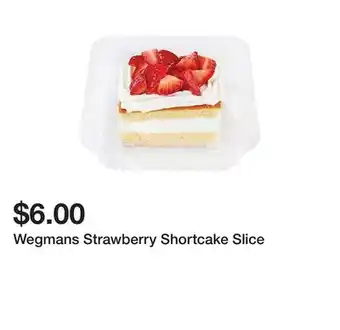 Wegmans Wegmans strawberry shortcake slice offer