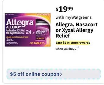 Walgreens Allegra, nasacort or xyzal allergy relief offer
