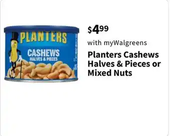 Walgreens Planters cashews halves & pieces or mixed nuts offer