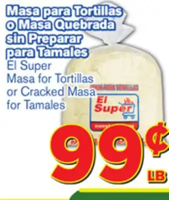 El Super Fresh El super masa for tortillas or cracked masa for tamales offer