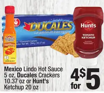 Super King Markets Mexico lindo hot sauce 5 oz, ducales crackers 10.37 oz or hunt's ketchup 20 oz offer