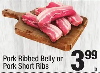 Super King Markets Pork ribbed belly or pork short ribs offer