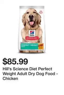 Petsmart Hill's science diet perfect weight adult dry dog food - chicken offer