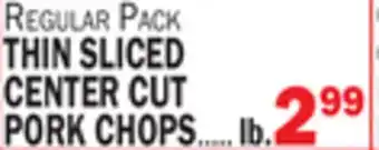 C Town Thin sliced center cut pork chops offer