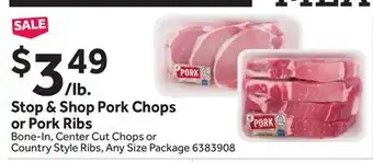 Stop&Shop Stop & shop pork chops or pork ribs offer