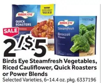 Stop&Shop Birds eye steamfresh vegetables, riced cauli ower, quick roasters or power blends offer