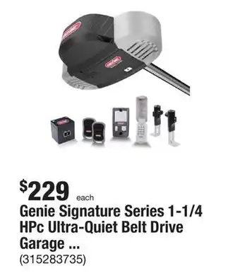The Home Depot Genie signature series 1-1/4 hpc ultra-quiet belt drive garage door opener with battery backup offer