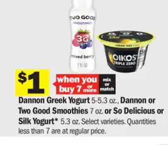 Meijer Dannon greek yogurt 5-5.3 oz., dannon or two good smoothies 7 oz. or so delicious or silk yogurt* 5.3 oz offer