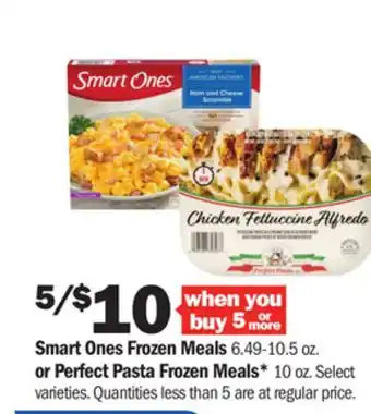 Meijer Smart ones frozen meals 6.49-10.5 oz. or perfect pasta frozen meals* 10 oz offer
