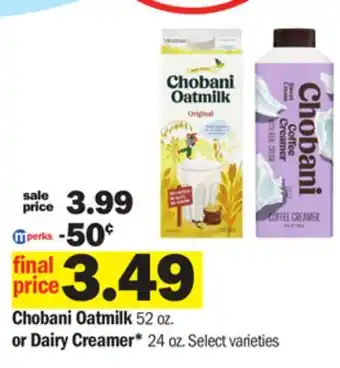 Meijer Chobani oatmilk 52 oz. or dairy creamer* 24 oz offer