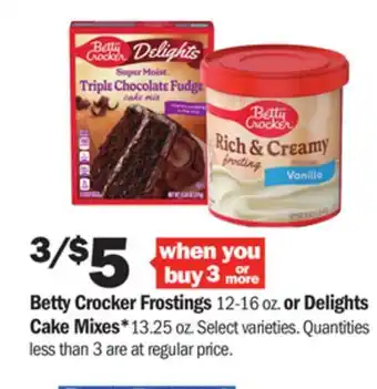 Meijer Betty crocker frostings 12-16 oz. or delights cake mixes* 13.25 oz offer