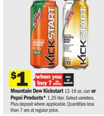 Meijer Mountain dew kickstart 12-16 oz. can or pepsi products* 1.25 liter offer