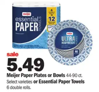 Meijer Meijer paper plates or bowls 44-90 ct. select varieties or essential paper towels 6 double rolls offer