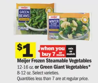 Meijer Meijer frozen steamable vegetables 12-16 oz. or green giant vegetables* 8-12 oz offer
