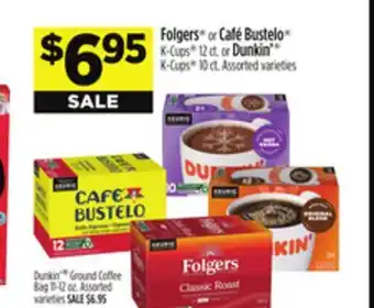 Dollar General Folgers or café bustelo or dunkin' offer