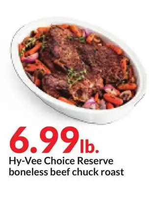 Hy-Vee Hy-vee choice reserve boneless beef chuck roast offer