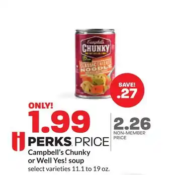 Hy-Vee Campbell's chunky or well yes! soup offer