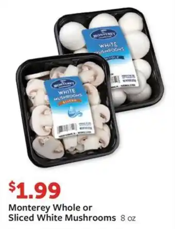 Fareway Monterey Whole or Sliced White Mushrooms 8 oz offer