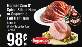 Smart & Final Hormel cure 81 spiral sliced ham or sugardale full half ham offer