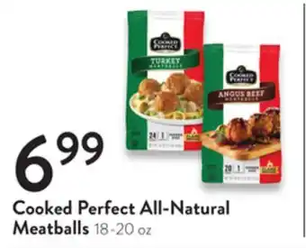 Fresh Thyme Cooked perfect all-natural meatballs offer